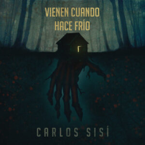 "Vienen cuando hace frío" de Carlos Sisí, per a Storytel
